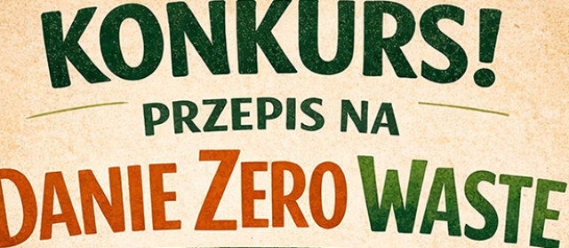 Konkurs na DANIE ZERO WASTE